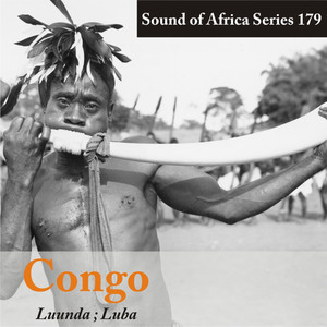 Sound of Africa Series 179: Congo (Luunda, Luba )