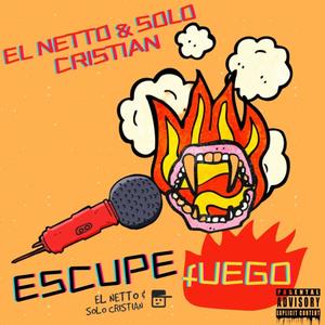 ESCUPE FUEGO (feat. Solo Crizy & Dj Ropo) [Explicit]