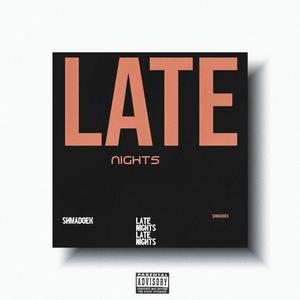 LATE NIGHTS (Explicit)