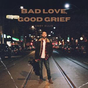 Bad Love, Good Grief