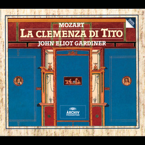 La clemenza di Tito, K. 621 / Act II - Mozart: La clemenza di Tito, K. 621 / Act II: 