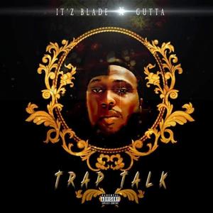 Trap Talk (feat. CMGD Gutta) [Explicit]