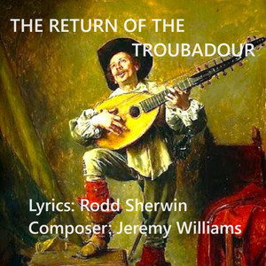 The Return of the Troubadour