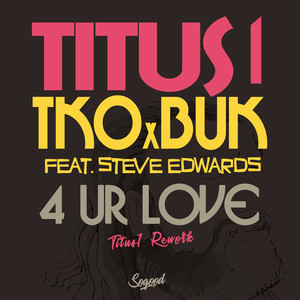 4 Ur Love(Titus1 Rework)