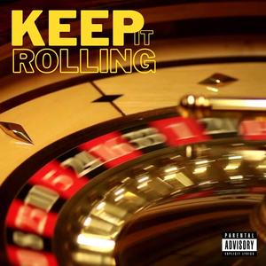 Keep it rolling (Explicit)