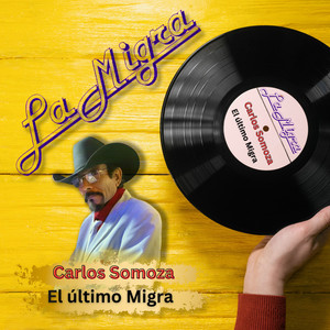 Carlos Somoza El último Migra (Studio)