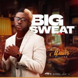 Big Sweat (Explicit)