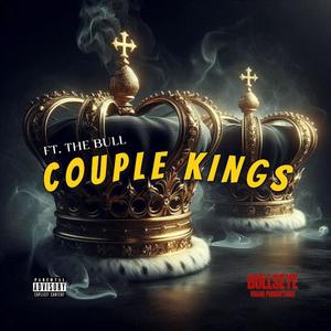 Couple Kings (feat. The Bull) [Explicit]