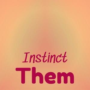 Instinct Them