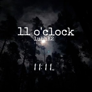 11 O’clock (Explicit)