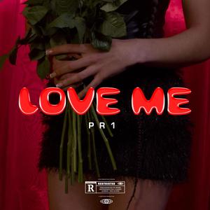 Love Me (Explicit)