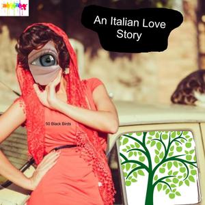 An Italian Love Story (Explicit)