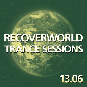 Recoverworld Trance Sessions 13.06