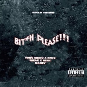 *** Please(feat. Nfnc Freak & Nfnc Money) (Explicit)