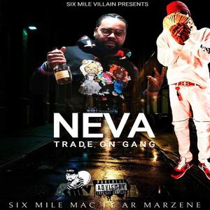 Neva Trade On Gang (feat. AR MARZENE) (Explicit)