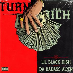 TURN RICH (feat. Da Badass Alien) (Explicit)