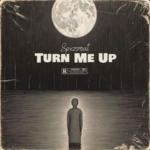 Turn Me Up (Explicit)