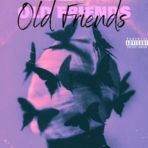 Old Friends (Explicit)