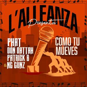 COMO TU MUEVES (feat. Phat Don Dattah, Patrick B & NG Gunz) [Explicit]