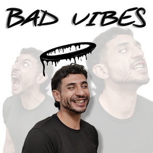 Bad Vibes (Explicit)