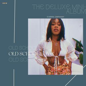 Old School Love: The Deluxe Mini-Album (Explicit)