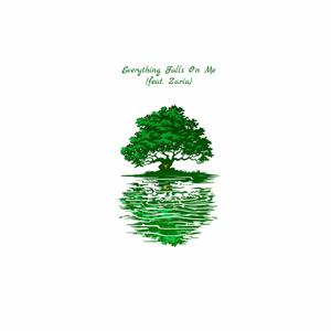 EVERYTHING FALLS ON ME (feat. Zaria)