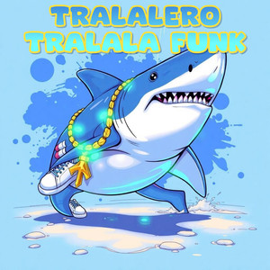 Tralalero Tralala Funk