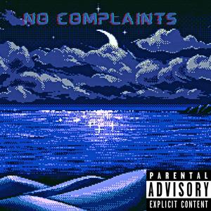 No Complaints (Explicit)