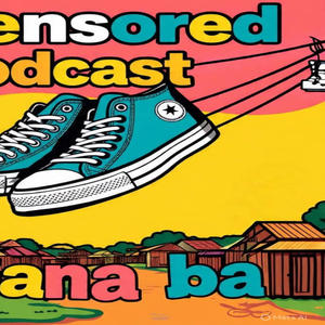 Uncensored Podcast Episode 5 (feat. EY Brizzy) (Explicit)