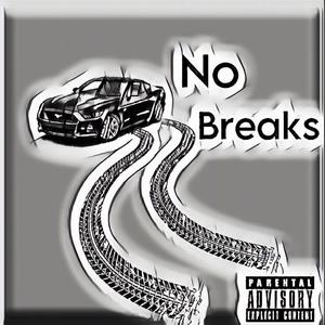 No Breaks (Explicit)