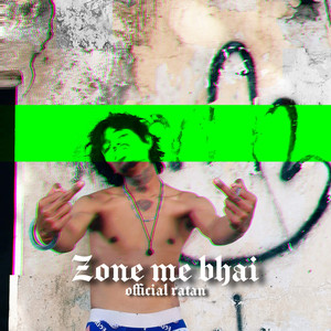 ZONE ME BHAI