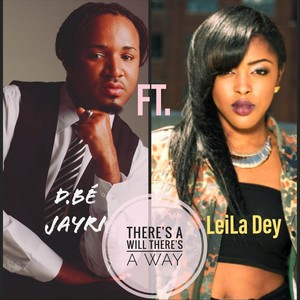 There's a Will There's a Way(feat. Leila Dey)