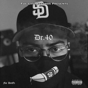 Dr.40 (Explicit)