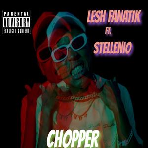 CHOPPER(feat. Stellenio)