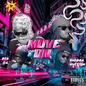 Move On (feat. Shigga Vuitton) [Explicit]