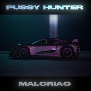 PUSSY HUNTER (Explicit)