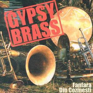 ROMANIA Fanfara din Cozmesti: Gypsy Brass