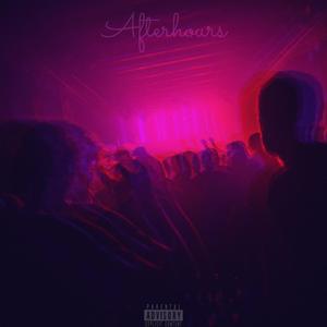 Afterhours (Explicit)