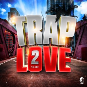 Trap Love, Vol. 2 (Explicit)