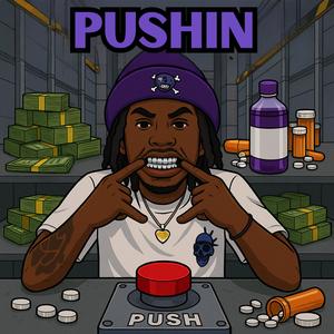 Pushin' (Explicit)
