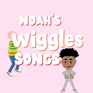 Noah's Wiggle Songs