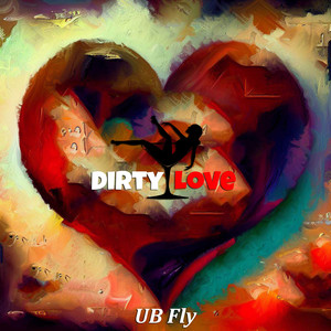 Dirty Love (Explicit)