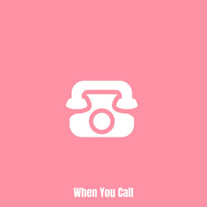 When You Call