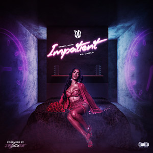 Impatient (Explicit)