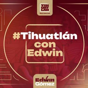 Tihuatlán con Edwin