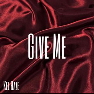 Give Me (Explicit)