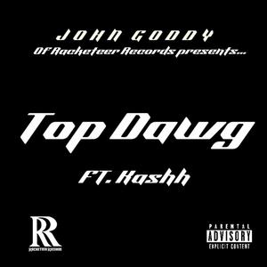 Top Dawg (feat. Kashh) (Explicit)