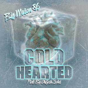 Cold Hearted (Explicit)