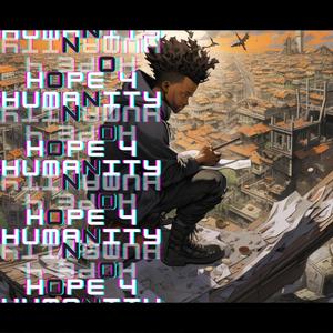 Hope 4 Humanity (Explicit)