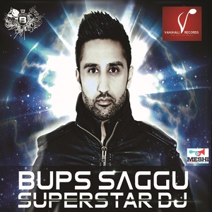 Bups Saggu Superstar DJ